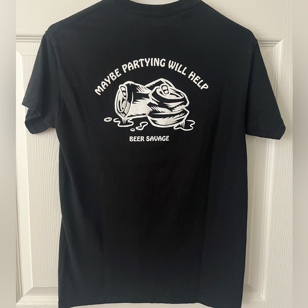 Beer Savage Men’s Small T shirt - Maybe Partying Will Help